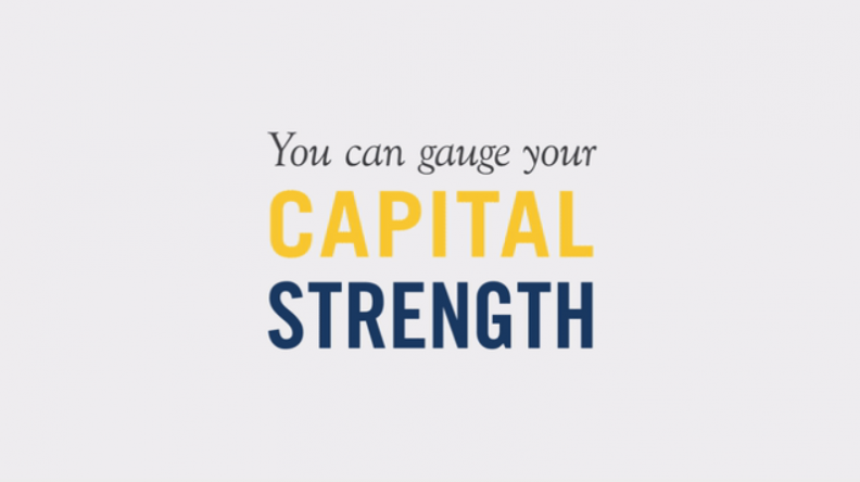You can gauge your capital strength