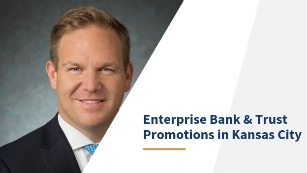 Enterprise Bank & Trust Promotions in Kansas Ciy