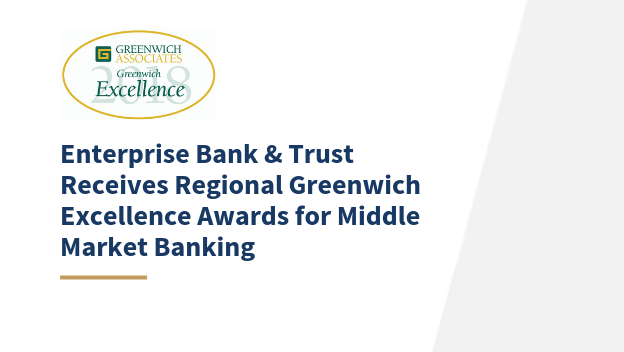 Enterprise Bank & Trust receives regional greenwich excellence awards for middle market banking