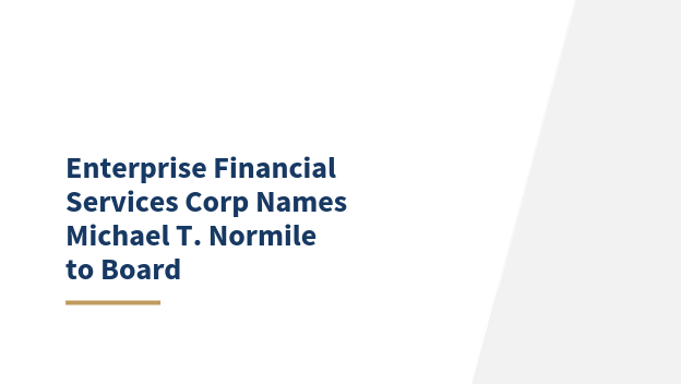 Enterprise Financial Services Corp Names Michael T. Normile to Board