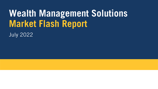 July 2022 Market Flash Report Header Image