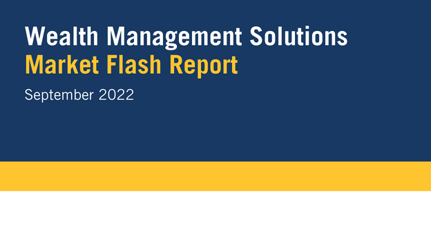 Wealth Management Solutions September 2022 Market Flash Report Cover Image