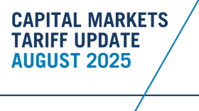 Capital Markets Tariff Update August 2025