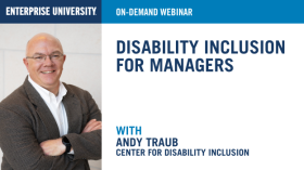 Andy Truab headshot w/ titles: Enterprise University On-Demand Webinar, Disability Inclusion for managers with Andy Traub, Center for disability inclusion